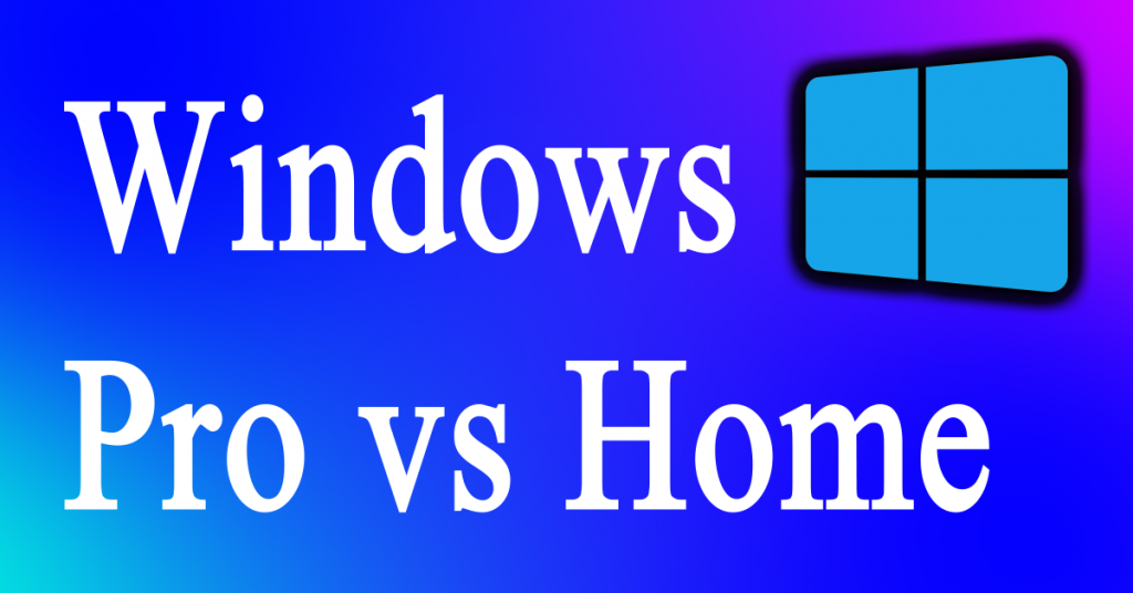 windows pro vs home